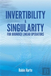 Invertibility And Singularity For Bounded Linear Operators