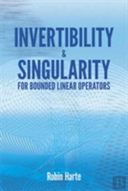 Bertrand.pt - Invertibility And Singularity For Bounded Linear Operators
