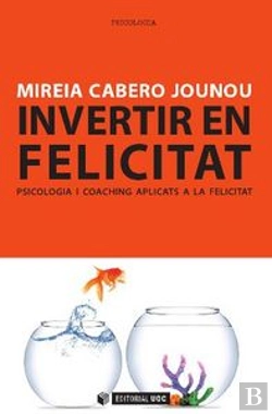 Bertrand.pt - Invertir En Felicitat. Psicologia I Coaching Aplicats A La Felicitat
