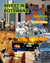Invest In Botswana - Visit Botswana - Celso Salles