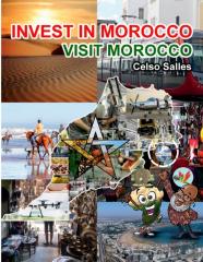 Invest In Morocco - Visit Morocco - Celso Salles