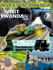 Invest In Rwanda - Visit Rwanda - Celso Salles