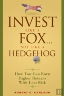 Bertrand.pt - Invest Like A Fox... Not Like A Hedgehog
