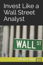 Invest Like A Wall Street Analyst