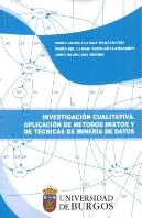 Investigación Cualitativa. Aplicación De Métodos Mixtos Y De Técnicas De Minería De Datos