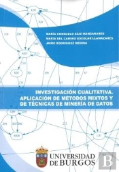 Investigación Cualitativa. Aplicación De Métodos Mixtos Y De Técnicas De Minería De Datos