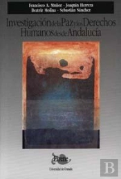 Investigación De La Paz Y Los Derechos Humanos Desde Andalucía