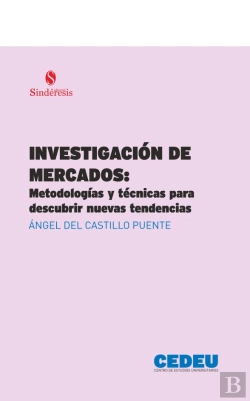 Bertrand.pt - Investigacion De Mercados Metodologias Y Tecnicas Para Desc