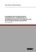 Investigacion Del Mercado Potencial Centroamericano Y Evaluacion De Una Estrategia Para Penetrar El Mercado En El Caso De Una Empresa Alemana Del Internet