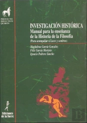 Investigación Histórica. Manual Para La Enseñanza De La Historia De La Filosofía