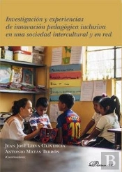 Investigación Y Experiencias De Innovación Pedagógica Inclusiva En Una Sociedad Intercultural Y En R