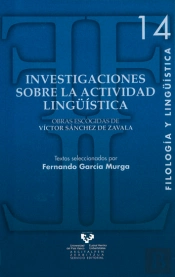Investigaciones Sobre La Actividad Lingüística. Obras Escogidas De Víctor Sánchez De Zavala