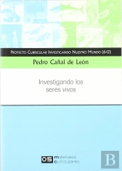 Investigando Nuestro Mundo. Investigando Los Seres Vivos