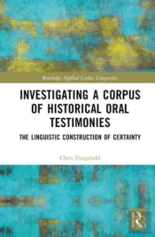 Investigating A Corpus Of Historical Oral Testimonies