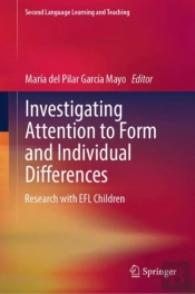 Investigating Attention To Form And Individual Differences:Research With Efl Children