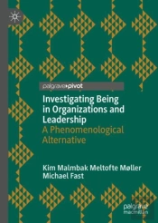 Investigating Being In Organizations And Leadership