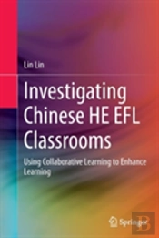 Investigating Chinese He Efl Classrooms