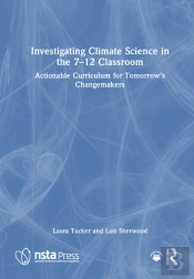 Investigating Climate Science In The 7â€“12 Classroom