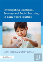 Investigating Emotional, Sensory And Social Learning In Early Years Practice
