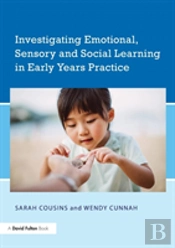 Investigating Emotional, Sensory And Social Learning In Early Years Practice