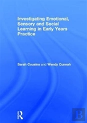 Investigating Emotional, Sensory And Social Learning In Early Years Practice