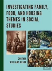Investigating Family, Food, And Housing Themes In Social Studies