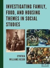 Investigating Family, Food, And Housing Themes In Social Studies