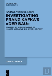Investigating Franz Kafka'S &Quote;Der Bau&Quote;
