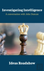 Investigating Intelligence - A Conversation With John Duncan