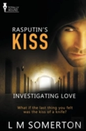 Investigating Love: Rasputin'S Kiss
