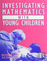 Investigating Mathematics With Young Children
