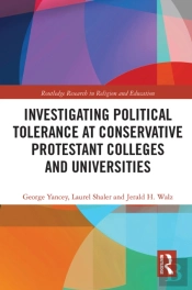 Investigating Political Tolerance At Conservative Protestant Colleges And Universities