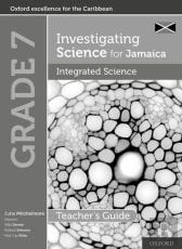 Investigating Science For Jamaica: Integrated Science Teacher Guide: Grade 7