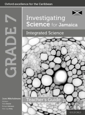 Investigating Science For Jamaica: Integrated Science Teacher Guide: Grade 7