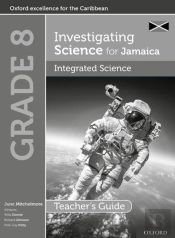Investigating Science For Jamaica: Integrated Science Teacher Guide: Grade 8