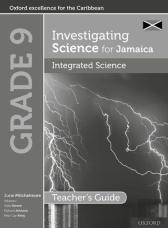 Investigating Science For Jamaica: Integrated Science Teacher Guide: Grade 9