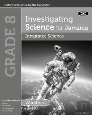 Investigating Science For Jamaica: Integrated Science Workbook: Grade 8
