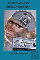Investigating The Deformities Of Truth