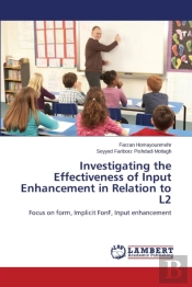 Investigating The Effectiveness Of Input Enhancement In Relation To L2