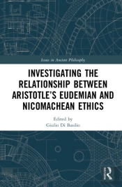 Investigating The Relationship Between Aristotleâ€™S Eudemian And Nicomachean Ethics