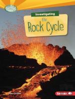 Investigating The Rock Cycle