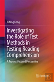 Investigating The Role Of Test Methods In Testing Reading Comprehension