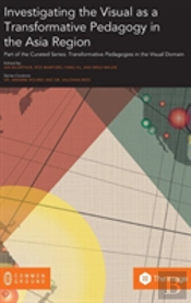 Investigating The Visual As A Transformative Pedagogy In The Asia Region