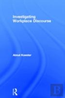 Investigating Workplace Discourse