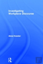 Investigating Workplace Discourse
