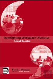 Investigating Workplace Discourse