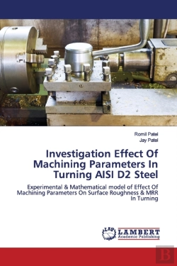 Bertrand.pt - Investigation Effect Of Machining Parameters In Turning Aisi D2 Steel