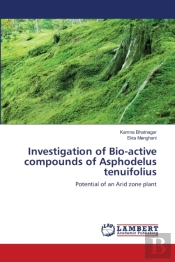 'Investigation Of Bio-Active Compounds Of Asphodelus Tenuifolius'