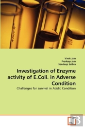 Investigation Of Enzyme Activity Of E.Coli. In Adverse Condition