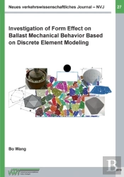 Investigation Of Form Effect On Ballast Mechanical Behavior Based On Discrete Element Modeling